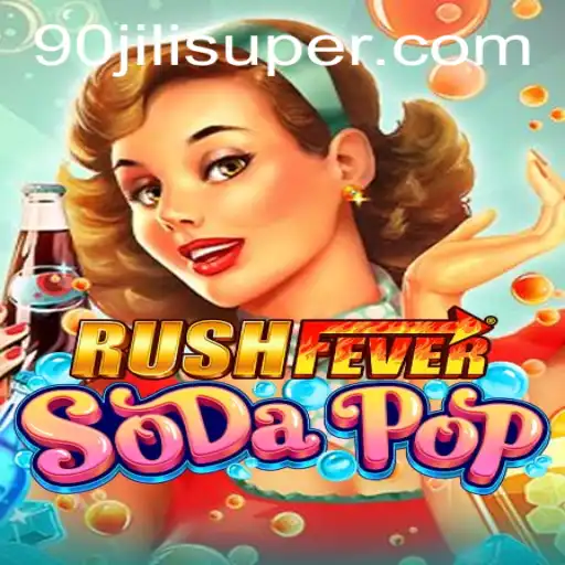 Experience the Thrill of RushFeverSodaPop: A New Gaming Sensation with 90 jili